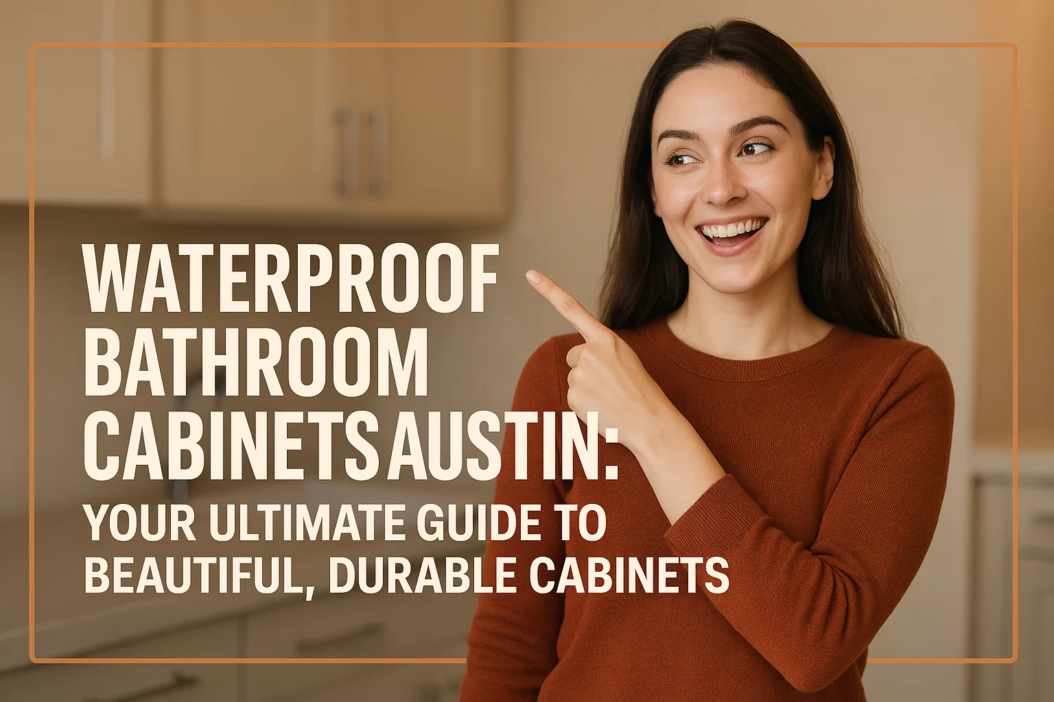 Waterproof Bathroom Cabinets Austin: Your Ultimate Guide to Beautiful, Durable Cabinets